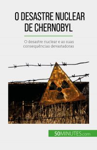 O desastre nuclear de Chernobyl